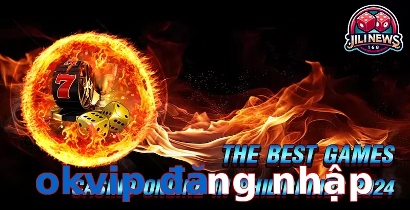 okvip đăng nhập