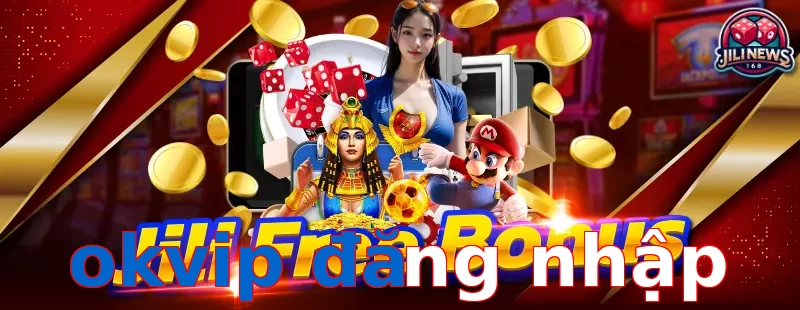 okvip đăng nhập