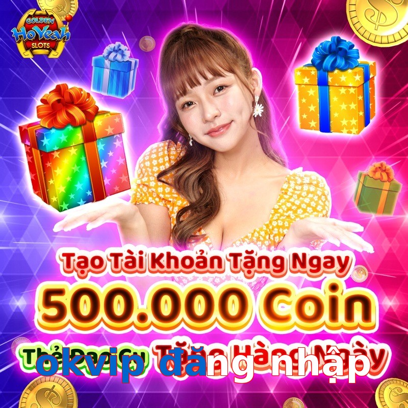 okvip đăng nhập