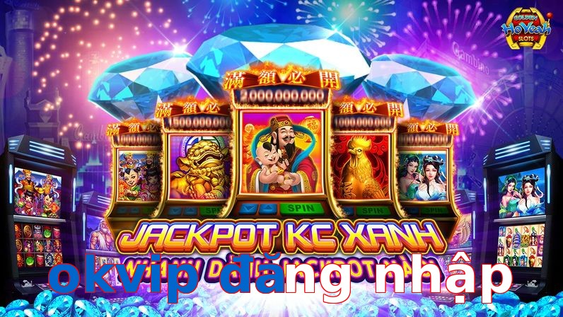 okvip đăng nhập